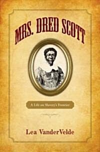 Mrs. Dred Scott (Hardcover)