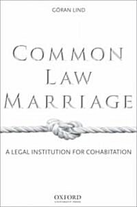 Common Law Marriage: A Legal Institution for Cohabitation (Hardcover)