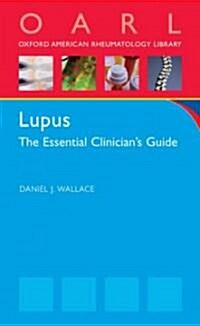 Lupus: The Essential Clinicians Guide (Paperback)