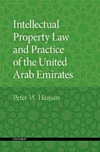 Intellectual Property Law and Practice of the United Arab Emirates (Paperback)