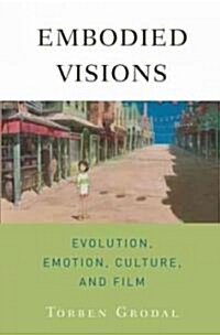 Embodied Visions: Evolution, Emotion, Culture, and Film (Paperback)