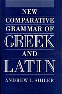 New Comparative Grammar of Greek and Latin (Paperback)