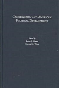 Conservatism and American Political Development (Hardcover)