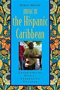 Music in the Hispanic Caribbean : Experiencing Music, Expressing Culture (Package)