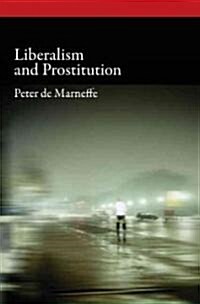 Liberalism and Prostitution (Hardcover)