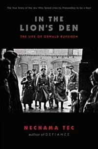 In the Lions Den: The Life of Oswald Rufeisen (Paperback)