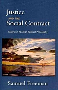 Justice and the Social Contract: Essays on Rawlsian Political Philosophy (Paperback)