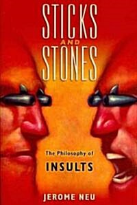 Sticks and Stones: The Philosophy of Insults (Paperback)