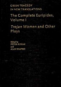 The Complete Euripides: Volume I: Trojan Women and Other Plays (Hardcover, Critical)