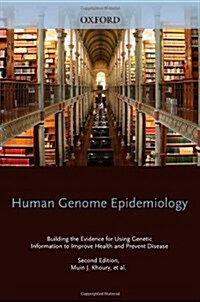 Human Genome Epidemiology, 2nd Edition (Hardcover, 2)