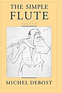 The Simple Flute: From A to Z (Paperback)