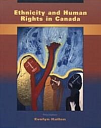 Ethnicity and Human Rights in Canada: A Human Rights Perspective on Race, Ethnicity, Racism, and Systemic Inequality (Paperback, 3)