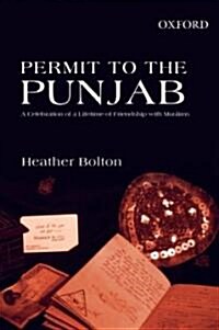 Permit to the Punjab : A Celebration of a Lifetime of Friendship with Muslims (Paperback)