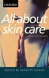 All about Skin Care: A Guide for Women (Paperback, Rev)