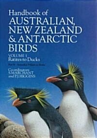 The Handbook of Australian, New Zealand and Antarctic Birds: Volume 1: Ratites to Ducks, Parts A & B (Hardcover)