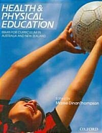 Health & Physical Education: Issues for Curriculum in Australia and New Zealand (Paperback)