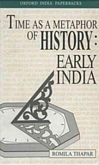 Time as a Metaphor of History: Early India (Paperback)