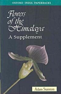 Flowers of the Himalaya: A Supplement (Paperback)