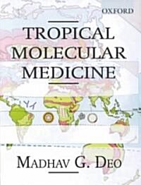 Tropical Molecular Medicine (Hardcover)