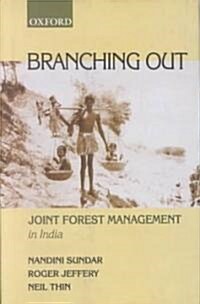 Branching Out: Joint Forest Management in India (Hardcover)