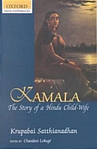 Kamala: The Story of a Hindu Child-Wife (Paperback)