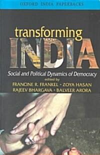 Transforming India: Social and Political Dynamics of Democracy (Paperback)