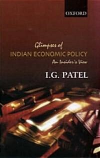 Glimpses of Indian Economic Policy: An Insiders View (Hardcover)