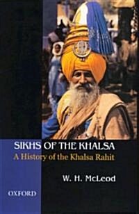 Sikhs of the Khalsa (Hardcover)