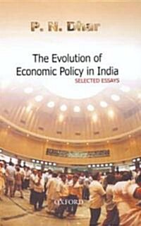 The Evolution of Economic Policy in India: Selected Essays (Hardcover)