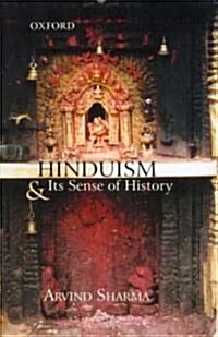 Hinduism and Its Sense of History (Hardcover)
