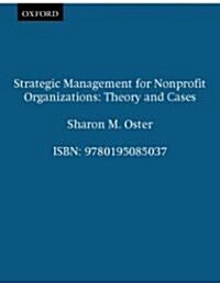 Strategic Management for Nonprofit Organizations: Theory and Cases (Hardcover)