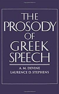 The Prosody of Greek Speech (Hardcover)