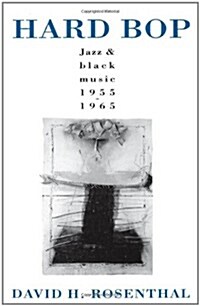Hard Bop: Jazz and Black Music 1955-1965 (Paperback)