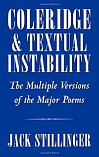 Coleridge and Textual Instability: The Multiple Versions of the Major Poems (Hardcover)