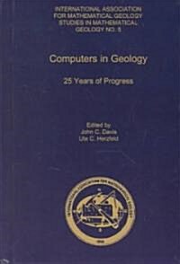 Computers in Geology: 25 Years of Progress (Hardcover)
