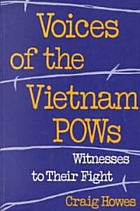 Voices of the Vietnam POWs: Witness to Their Fight (Paperback)