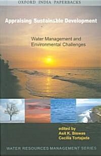 Appraising Sustainable Development: Water Management and Environmental Challenges (Paperback)