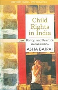 Child Rights in India: Law, Policy, and Practice (Paperback, 2, Revised)