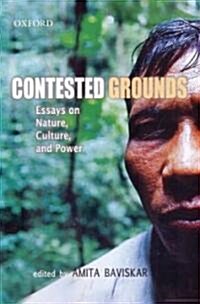 Contested Grounds: Essays on Nature, Culture, and Power (Hardcover)