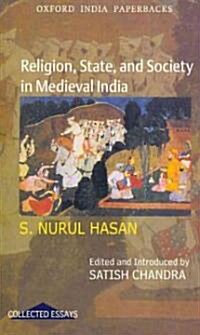 Religion, State, and Society in Medieval India (Paperback, New)