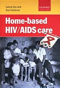 Home-Based HIV/AIDS Care (Paperback)