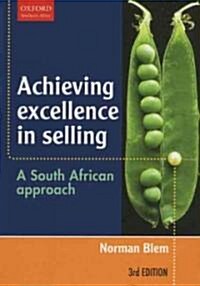 Achieving Excellence in Selling: A South African Approach (Paperback, 3, Revised)