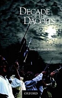 Decade of the Dacoits (Hardcover)