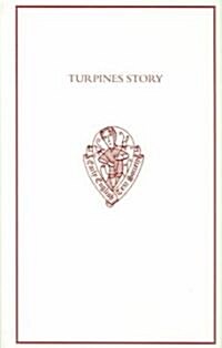 Turpines Story : A Middle English Translation of the Pseudo-Turpin Chronicle (Hardcover)