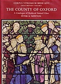 A Catalogue of Medieval Stained Glass in the County of Oxford (Hardcover)