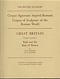 Corpus Signorum Imperii Romani, Great Britain, Volume 1, Fasc. 2 : Bath and the rest of Wessex (Hardcover)
