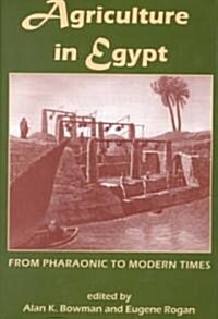 Agriculture in Egypt from Pharaonic to Modern Times (Hardcover)