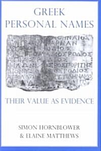 Greek Personal Names : Their Value as Evidence (Hardcover)