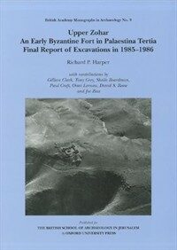 Upper Zohar : an early Byzantine fort in Palaestina Tertia : final report of excavations in 1985-1986