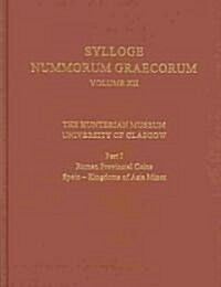 The Hunterian Museum, University of Glasgow, Part I : Roman Provincial Coins: Spain - Kingdoms of Asia Minor (Hardcover)